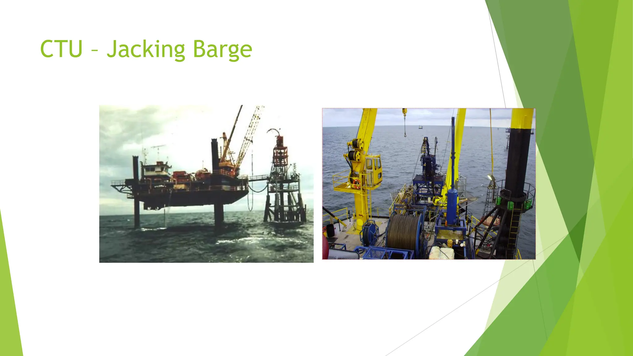 CTU – Jacking Barge
 