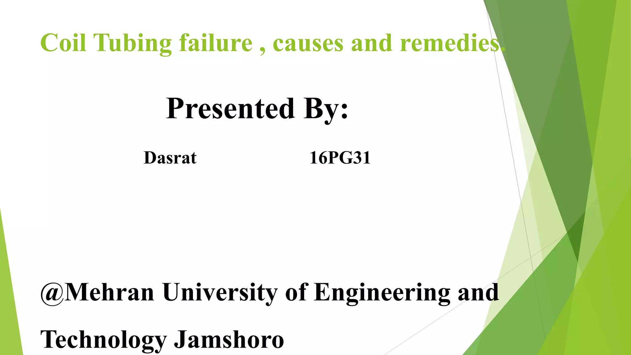 Coil tubing and its application, failures and causes of failures PPT