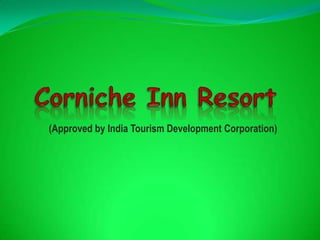 (Approved by India Tourism Development Corporation)
 