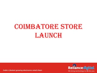 Coimbatore Store
     LaunCh
 