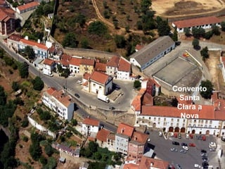 Convento
 Santa
 Clara a
  Nova
 