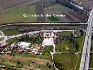 Quinta das Janelas, Cidreira
 