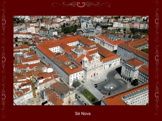 Sé Nova
 