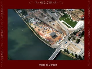 Praça da Canção
 