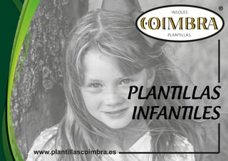 www.plantillascoimbra.es
PLANTILLAS
INFANTILES
 