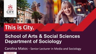 School of Arts & Social Sciences
Department of Sociology
Carolina Matos - Senior Lecturer in Media and Sociology
 