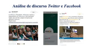Análise de discurso Twitter e Facebook
Fonte:
https://twitter.com/Safe_Abortion/status/1112761560311754752
 