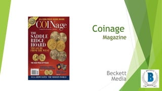 Coinage
Magazine
Beckett
Media
 