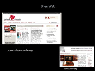 Sites Web www.culturevisuelle.org www.arhv.org 