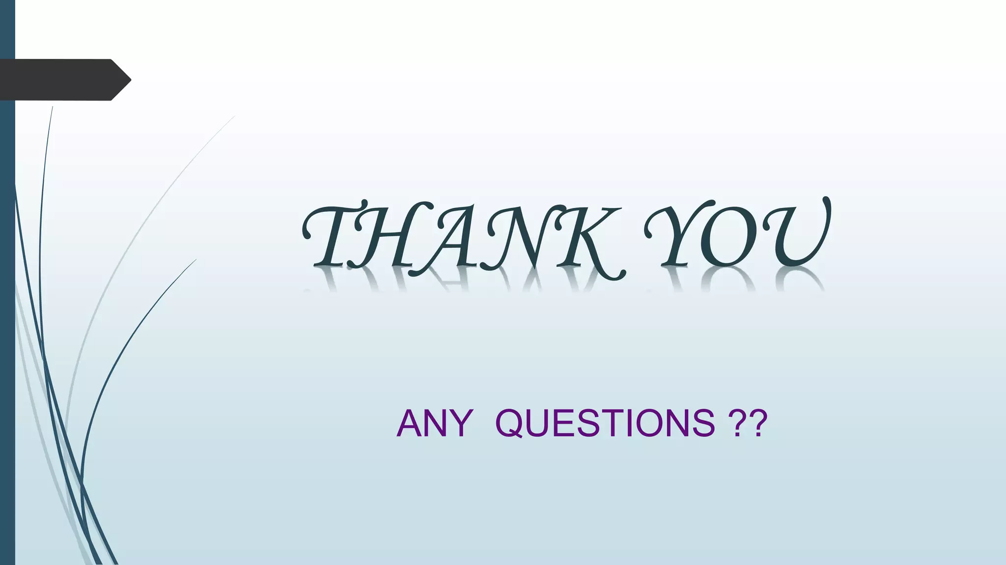 THANK YOU
ANY QUESTIONS ??
 