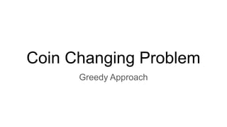 Coin Changing Problem solving - Copy.pptx