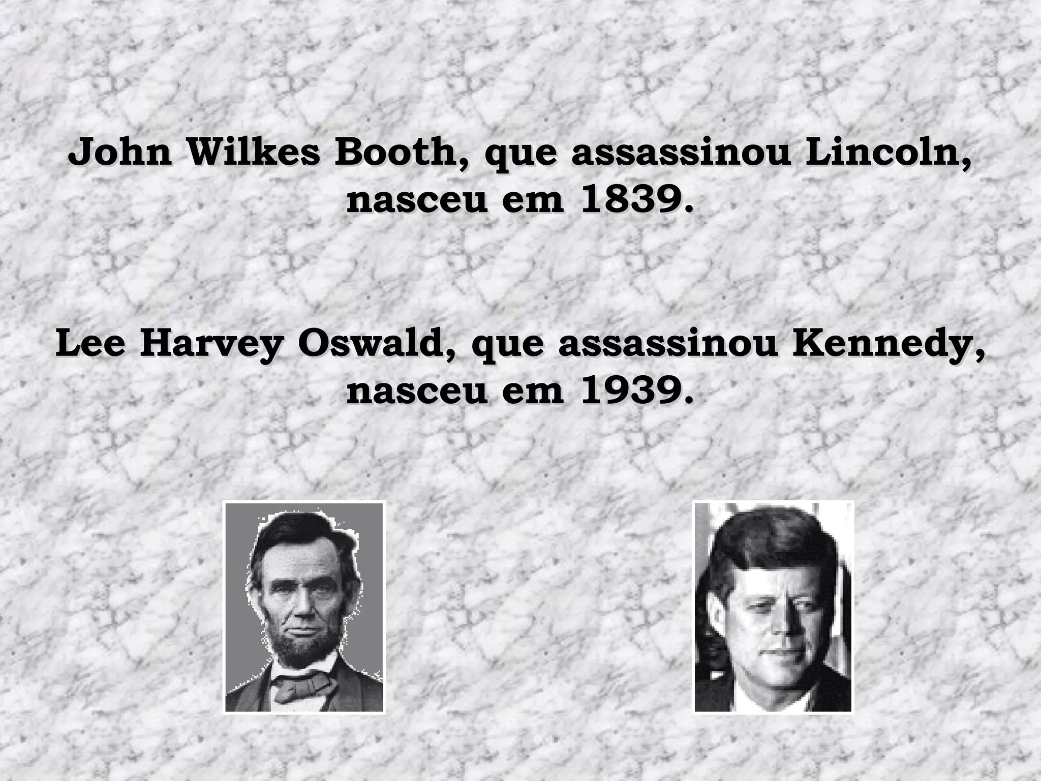 Coincidencias Impressionantes (Lincoln x Kennedy) PPT