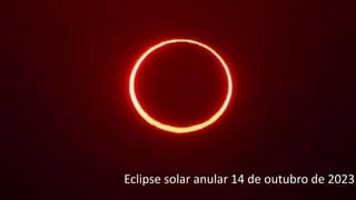Eclipse solar anular 14 de outubro de 2023
 