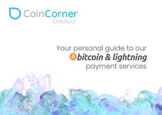 Your personal guide to our
bitcoin & lightning
payment services
 