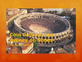 Coin Culture: Les
Arènes de Nîmes
Par Kerry Nelson
 