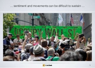 … sentiment and movements can be difficult to sustain …

74

 
