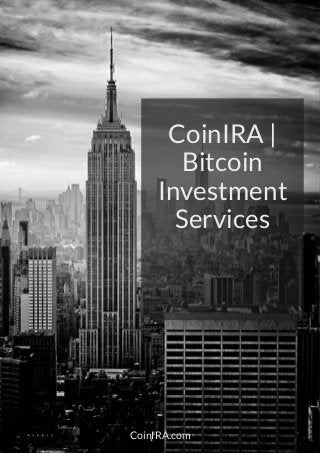 CoinIRA |
Bitcoin
Investment
Services
CoinIRA.com
 