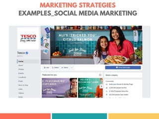 MARKETING STRATEGIES
EXAMPLES_SOCIAL MEDIA MARKETING
 