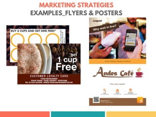 MARKETING STRATEGIES
EXAMPLES_FLYERS & POSTERS
 