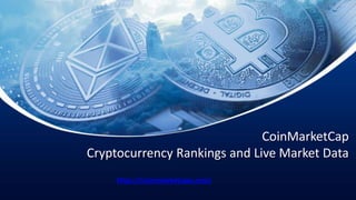 CoinMarketCap
Cryptocurrency Rankings and Live Market Data
https://coinnmarketcaps.com/
 