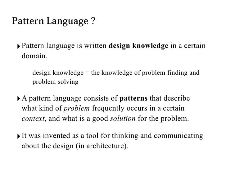 Pattern Language 3.0 Methodological Advances in Sharing Design Knowl…