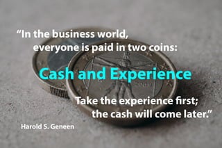 Cash and Experience