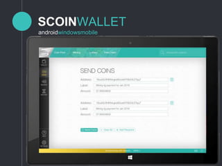 SCOINWALLET
androidwindowsmobile
 