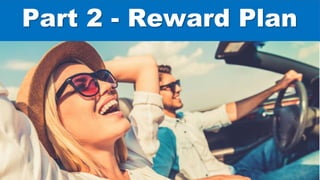 Part 2 - Reward Plan
 