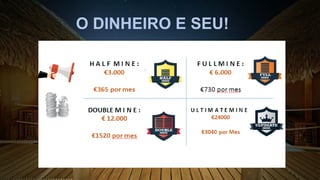 O DINHEIRO E SEU!
 