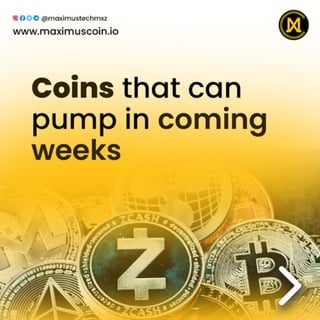 Coins to pump in coming weeks