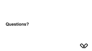 Questions?
 