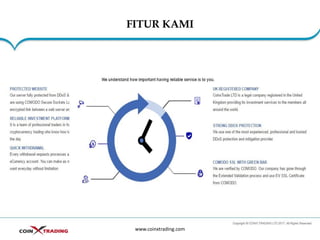 FITUR KAMI
www.coinxtrading.com
 