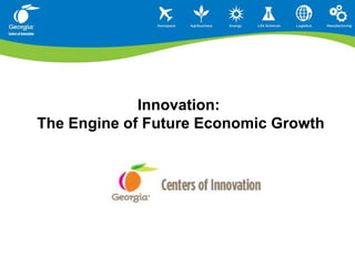 Innovation:  The Engine of Future Economic Growth  