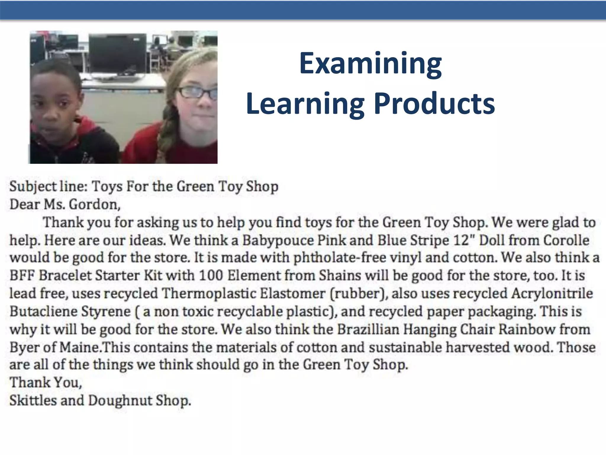 Examining
Learning Products
 