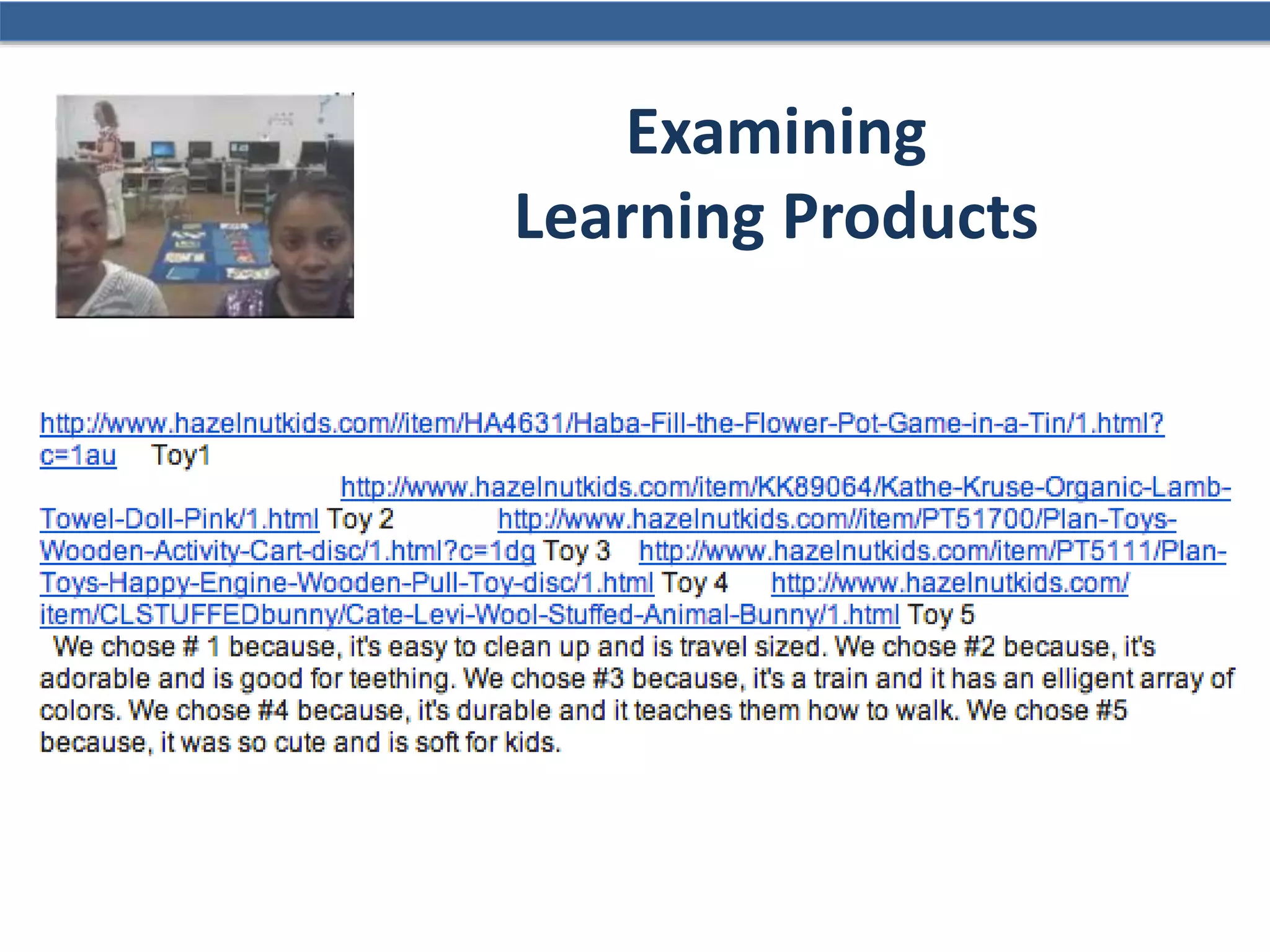 Examining
Learning Products
 