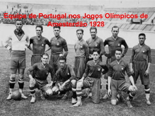 Equipe de Portugal nos Jogos Olímpicos de
Amesterdão 1928
 