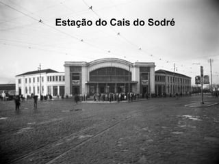 Estação do Cais do Sodré
 