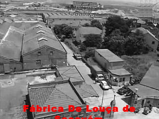 Fábrica De Louça de
 