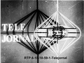 RTP.6-18-10-59-1-Telejornal
 