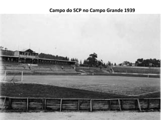 Campo do SCP no Campo Grande 1939
 