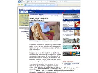 Pr Ivair Augusto - Distrital ARF
USeB DSA - Farmac. Bioquímico
 