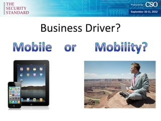 Business Driver?
 