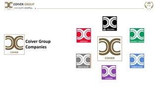 concepttoreality
COIVER GROUP
Coiver Group
Companies
 