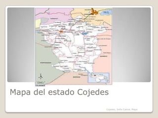 Mapa del estado CojedesCojedes, Sofia Cabral, Mapa