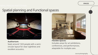 Spatial planning and Functional spaces
SPACES
Auditorium:
Seats around 1323 people with a semi-
circular layout for clear sightlines and
excellent acoustics.
Flexible Spaces:
Includes areas for art exhibitions,
conferences, and performances,
adaptable for multiple uses.
NEPAL PRAGYA PRATISTHAN
source:photography
 