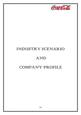 INDUSTRY SCENARIO
AND
COMPANY PROFILE

[10]

 