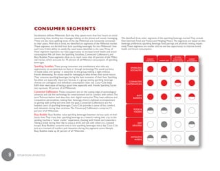 ConsumeR seGments
              Socialization defines Millennials. Each day they spend more than four hours on social
              networking sites, sending text messages, talking on the phone, and instant messaging.        We identified three other segments of the sparkling beverage market. They include
              These are the most uplifting times of the day. Millennials are constantly connected          Diet Devoted, Food and Fizzers and Mingling Mixers. The segments are based on diet
              to their peers. With this in mind, we identified six segments of the Millennial market.      beverage preference, sparkling beverage food pairings and alcoholic mixing, respec-
              These segments are derived from how sparkling beverages fits into Millennials’ lives         tively. These segments are smaller and we see less opportunity to improve brand
              and Coca–Cola’s ability to satisfy the need states identified in the case. Three of          health and brand consumption.
              these segments represent our best opportunity to increase brand health and brand
              consumption. We call them the Sparkling Socialites, Connected Caffeinators, and
              Busy Buddies. These segments allow us to reach more than 65 percent of the Millen-                                                                FiT WiTH
                                                                                                                                    cHaNcE                     cOca-cOLa      maRKET
              nial market, which accounts for 75 percent of all Millennial consumption of sparkling                                FOR PROFiT   maRKET SiZE   BRaNd imaGE   accESSiBiLiTy
              beverages.
              Sparkling Socialites These young consumers are trendsetters who take any
                                                                                                                   SPaRKLiNG
              opportunity to socialize face–to–face or through technology. The social currency                     SOciaLiTES
              of inside jokes and “gossip” is seductive to this group, making a night without
              friends devastating. An innate need for belonging is what drives their social nature.
              They consume sparkling beverages during the best moments of their lives. Sparkling
              Socialites are especially important because in a group setting sparkling beverage
              choices are contagious and individual consumption rates rise. Coca–Cola helps                       cONNEcTEd
                                                                                                                caFFEiNaTORS
              fulfill their need state of having a good time, especially with friends. Sparkling Social-
              ites represent 30 percent of all Millennials.
              Connected Caffeinators These consumers are on the cutting edge of technological
              advances and use this technology for entertainment and to connect with others. The                         BuSy
              term Technotribalism best describes their digital interaction. They have addictive and                  BuddiES
              competitive personalities, making their beverage choice a habitual accompaniment
              to gaming, web surfing and time with the guys. Connected Caffeinators are the
              heaviest users of sparkling beverages. Coca–Cola provides a sense of fun, comfort,
              and relaxation during their activities. The Connected Caffeinators comprise 15                           FOOd &
              percent of all Millennials.                                                                               FiZZERS
              Busy Buddies Busy Buddies value sparkling beverages between various tasks of their
              hectic lives. They treat their sparkling beverage as a reward, making their trip to the
              vending machine a “water cooler” experience, chatting with friends and coworkers.
              Taking a break during their day to enjoy a drink and talk with others is a coveted                         diET
              escape. Busy Buddies consume one to two sparkling beverages every day. Coca–Cola                       dEvOTEd
              acts as a moment of comfort and relaxation during this segments active lifestyle.
              Busy Buddies make up 20 percent of all Millennials.

                                                                                                                    miNGLiNG
                                                                                                                       mixERS




8   SiTuaTiON aNaLySiS
 