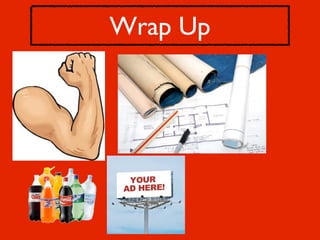 Wrap Up
 