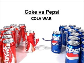 Coke vs Pepsi COLA WAR 