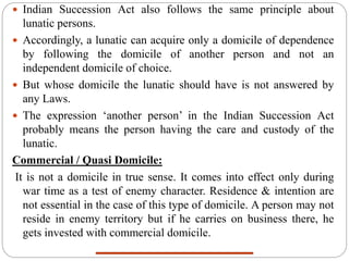 Domicile of special categories and dependents in Private international law